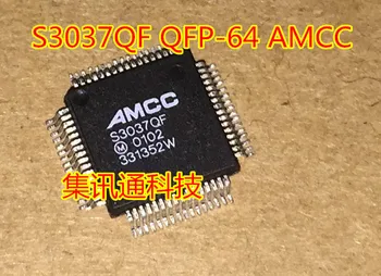 100% Новый и оригинальный S3037QF QFP-64 AMCC